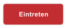 Eintreten